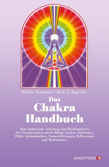 Das Chakra-Handbuch - Shalila Sharamon, Bodo J Baginski