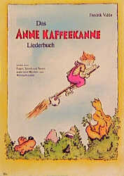 Das Anne-Kaffeekanne-Liederbuch - Fredrik Vahle