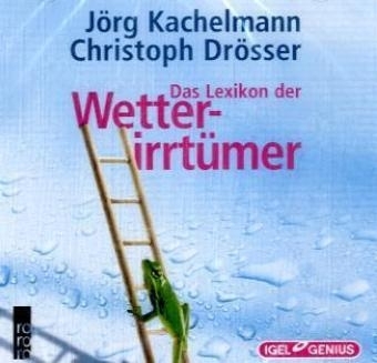 Das Lexikon der Wetterirrtümer - Jörg Kachelmann, Christoph Drösser