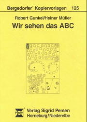 Wir sehen das ABC - Robert Gunkel, Heiner Müller
