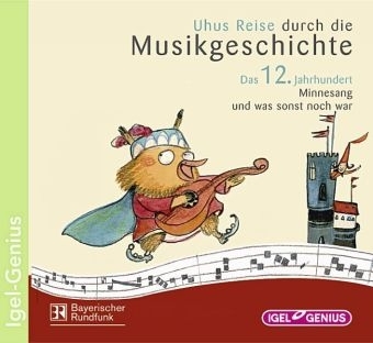 Uhus Reise durch die Musikgeschichte: Das 12. Jahrhundert - 