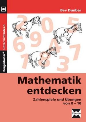 Mathematik entdecken - Bev Dunbar