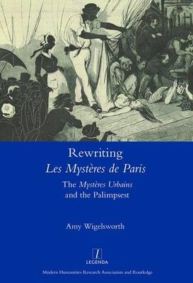Rewriting 'Les Mysteres de Paris' -  Amy Wigelsworth