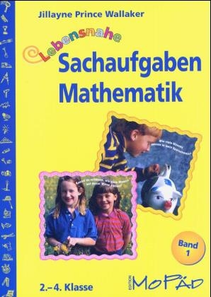 Lebensnahe Sachaufgaben Mathematik - Jillayne Prince Wallaker