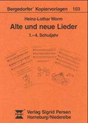 Alte und neue Lieder - Heinz L Worm