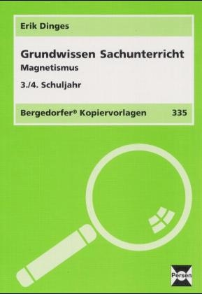 Grundwissen Sachunterricht / Magnetismus - Erik Dinges, Erich Dinges