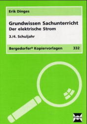 Grundwissen Sachunterricht / Der elektrische Strom - Erik Dinges, Erich Dinges