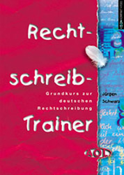 Der Rechtschreibtrainer - Jürgen Schwarz