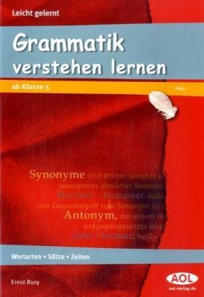 Grammatik verstehen lernen - Ernst Bury