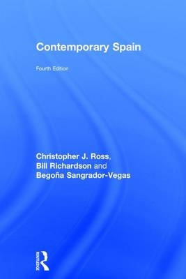 Contemporary Spain -  Bill Richardson,  Christopher Ross,  Begona Sangrador-Vegas