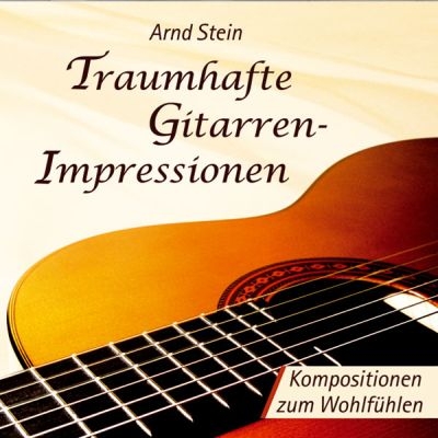 Traumhafte Gitarrenimpressionen - Arnd Stein