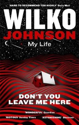 Don't You Leave Me Here -  Wilko Johnson