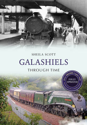 Galashiels Through Time Revised Edition -  Sheila Scott