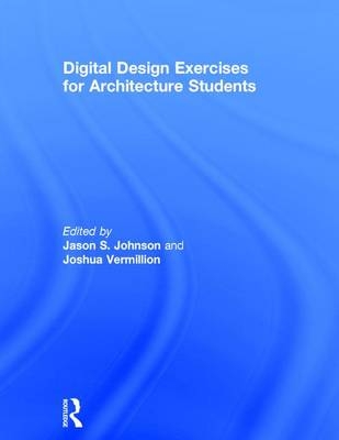 Digital Design Exercises for Architecture Students - 
