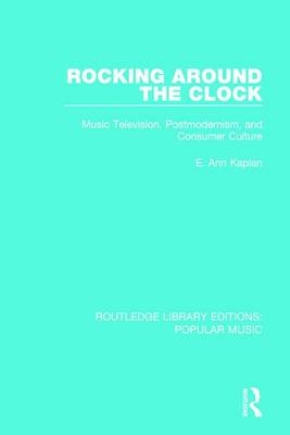 Rocking Around the Clock -  E. Ann Kaplan