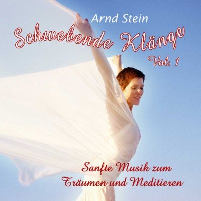 Schwebende Klänge Vol. 1 - Arnd Stein