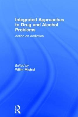 Integrated Approaches to Drug and Alcohol Problems - 