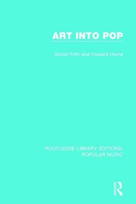 Art Into Pop -  Simon Frith,  Howard Horne