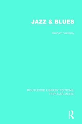Jazz & Blues -  Graham Vulliamy
