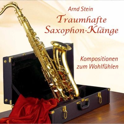 Traumhafte Saxophon-Klänge - Arnd Stein