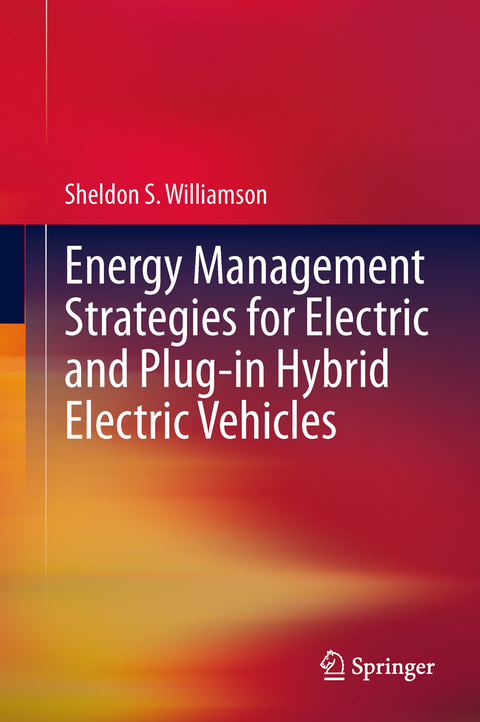 Energy Management Strategies for Electric and Plug-in Hybrid Electric Vehicles - Sheldon S. Williamson