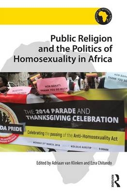 Public Religion and the Politics of Homosexuality in Africa - 