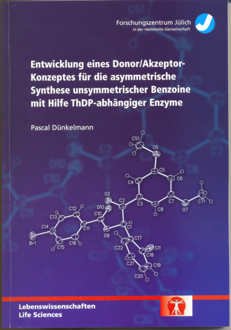 Entwicklung eines Donor /Akzeptor-Konzeptes für die asymmetrische Synthese unsymmetrischer Benzoine mit Hilfe ThDP-abhängiger Enzyme - Pascal Dünkelmann