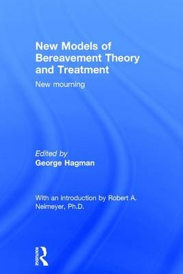 New Models of Bereavement Theory and Treatment - 