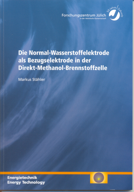 Die Normal-Wasserstoffelektrode als Bezugselektrode in der Direkt-Methanol-Brennstoffzelle - Markus Stähler