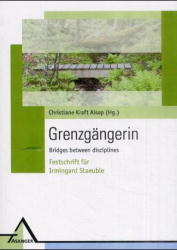 Grenzgängerin - Bridges between disciplines - 