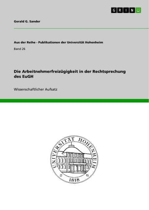 Die Arbeitnehmerfreiz Gigkeit in Der Rechtsprechung Des Eugh - Gerald G Sander