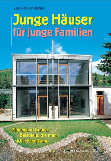 Junge Häuser für junge Familien - Wolfgang Grasreiner