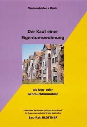 Der Kauf einer Eigentumswohnung - Günther Weizenhöfer, Peter Burk