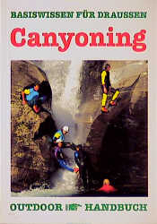 Outdoor Canyoning - Bertram Winkler, Gert Spilker
