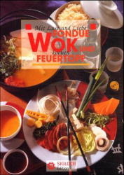 Wok, Fondue & Feuertopf - Maria Buchheim