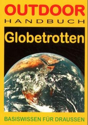 Outdoor Globetrotten - Conrad Stein, Michael Cannain