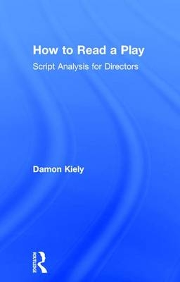 How to Read a Play - USA) Kiely Damon (DePaul University