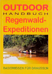 Outdoor Regenwaldexpeditionen - Norbert Baumbach
