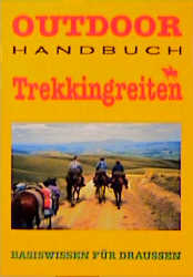 Outdoor Trekkingreiten - Barbara Heide, Andreas Waldeck