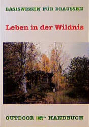 Outdoor Leben in der Wildnis - Bernd Berglund