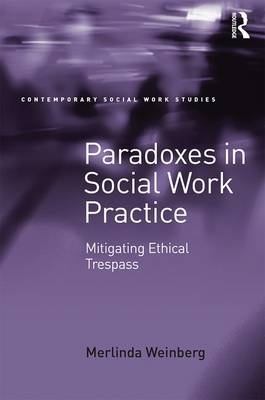 Paradoxes in Social Work Practice -  Merlinda Weinberg