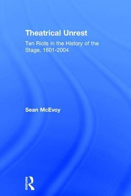 Theatrical Unrest - Brighton Sean (Varndean College  UK and Royal Holloway  University of London  UK) McEvoy