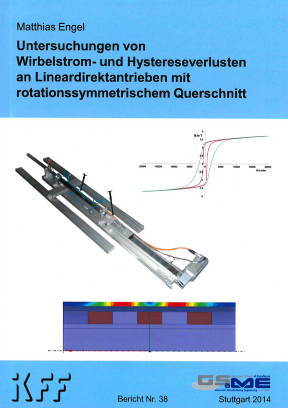 Untersuchungen von Wirbelstrom- und Hystereseverlusten an Lineardirektantrieben mit rotationssymmetrischem Querschnitt - Matthias Engel