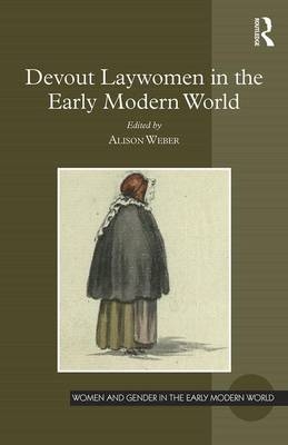 Devout Laywomen in the Early Modern World - 