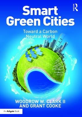 Smart Green Cities -  Grant Cooke,  Woodrow Clark II