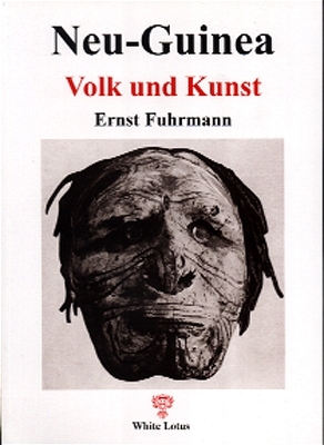 Neu-Guinea Volk und Kunst - Ernst Fuhrmann