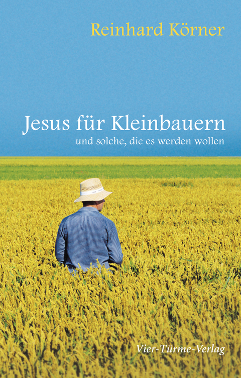 Jesus für Kleinbauern - Reinhard Körner