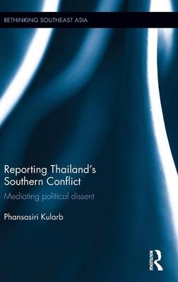 Reporting Thailand''s Southern Conflict -  Phansasiri Kularb