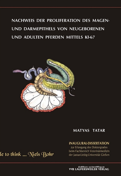 Nachweis der Proliferation des Magen- und Darmepithels von Neugeborenen und adulten Pferden Mittels KI-67 - Matyas Tatar