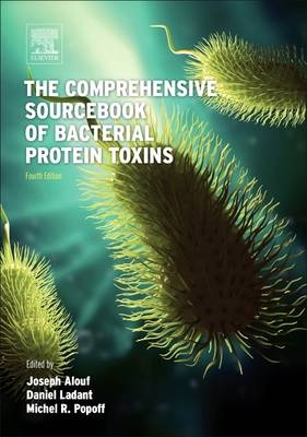 The Comprehensive Sourcebook of Bacterial Protein Toxins - Joseph E. Alouf, Daniel Ladant, Michel R. Popoff